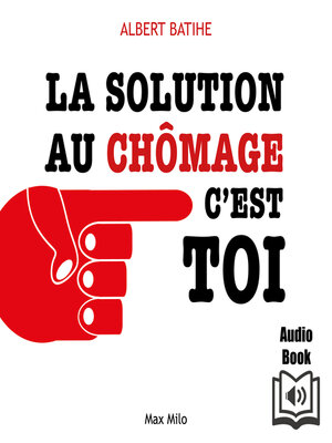 cover image of La solution au chômage c'est toi